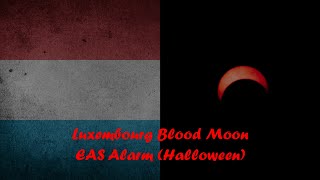 EAS Alarm YouTube  Luxembourg Bloodmoon EAS Alarm Halloween [upl. by Eisac]