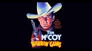 ROARIN GUNS Starring Tim McCoy FULL LENGTH WESTERN MOVIE COMPLETE [upl. by Bottali342]