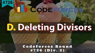 D Deleting Divisors  Codeforces Round 726 Div 2  sKSama Hindi Editorial [upl. by Eldnar697]