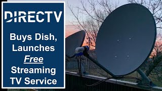 DIRECTV Satellite Buys Dish Network amp Sling TV and Launches Free Streaming TV Service [upl. by Jaddo712]