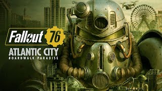 Fallout 76Atlantic City  Boardwalk Paradise Gameplay Trailer [upl. by Barrada]