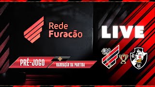 Athletico Paranaense x Vasco da Gama  Copa do Brasil  PRÉJOGO AO VIVO  TRANSMISSÃO EM ÁUDIO [upl. by Petty430]