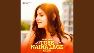 Tose Naina Lage  Trending [upl. by Karab]