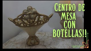 DIY CENTERPIECE VINTAGE WITH BOTTLES♻️HACER CENTRO DE MESA CON ENVASES PLASTICOS♻️WASTE REUSE IDEAS [upl. by Knobloch89]