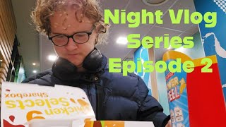 Night Vlog Series 1 Episode 2 [upl. by Nickolas]