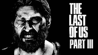 THE LAST OF US PART III 💀 [upl. by Kirven924]