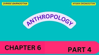 Anthropology Chapter 6 Part4 Womens role in Conflict Resolution  Legal Pluralism in Afaan Oromoo [upl. by Sapienza]