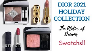 NEW Dior 2021 Holiday quotThe Atelier of Dreamsquot Collection Swatches [upl. by Leggett975]