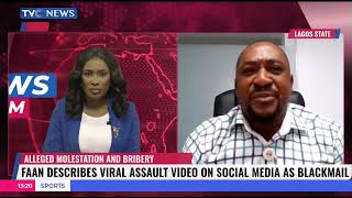 FAAN Describes Viral Assault Video On Social Media As Blackmail [upl. by Eilahs188]