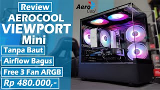 Review Aerocool Viewport Mini Case Panoramic View di 400 Ribuan Dengan Tampilan Keren [upl. by Anahgem]