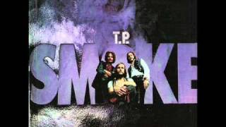 T P Smoke  Take a trip [upl. by Reaht]