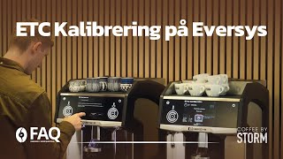 ETC Kalibrering på Eversys  Coffee by Storm FAQs [upl. by Kerry]