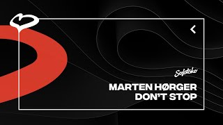 MARTEN HØRGER  Dont Stop [upl. by Carol]