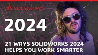 21 Ways SOLIDWORKS 2024 Helps You Work Smarter [upl. by Farica966]