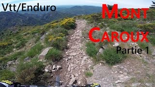 VTTEnduro Mont Caroux  Partie 1 [upl. by Ynottirb857]