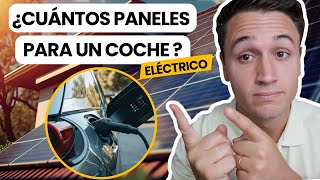 ¿Cuántas PLACAS SOLARES necesitas para CARGAR un COCHE ELÉCTRICO [upl. by Primaveras]