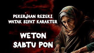 PEKERJAAN YANG COCOK WETON SABTU PON 🔥  PEKERJAAN REZEKI WATAK SIFAT amp KARAKTER [upl. by Abisha]