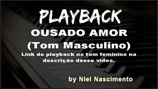 🎤 Ousado Amor PLAYBACK LEGENDADO by Niel Nascimento  TOM MASCULINO [upl. by Evol585]