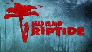 Где скачать игру Dead Island Riptide [upl. by Esilrahc]