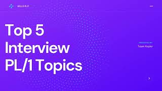 Top 5 Important Interview Topics For PL1 [upl. by Perceval]