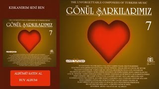 Gönül Şarkılarımız  7  Kıskanırım Seni Ben Official Audio [upl. by Urba]