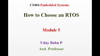 How to Choose an RTOS  CS404 Embedded Systems [upl. by Eijneb815]