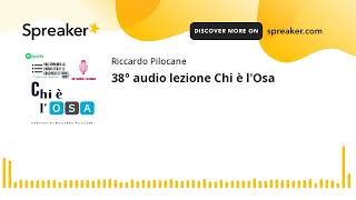 38° audio lezione Chi è lOsa [upl. by Tracey588]