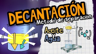 ¿QUÉ ES LA DECANTACIÓN ⚡Métodos de separación de las MEZCLAS fácil y sencillo en 3 minutos [upl. by Ivens]