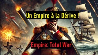 Empire Total War  Quand ton empire s’écroule et que c’est ta faute [upl. by Etteneg]