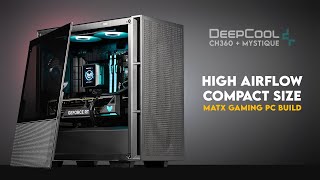 Downsize Without Compromise  Deepcool CH360  Mystique 360 Gaming PC Build  RTX 4070 Ti [upl. by Aidnahs]