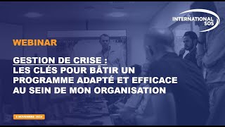 WEBINAR  Gestion de crise  les clés pour bâtir un programme adapté et efficace [upl. by Bridges]