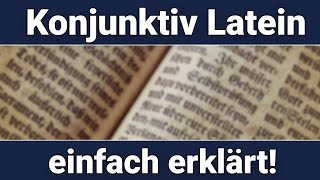 Konjunktiv Latein Übersetzen im Hauptsatz und Nebensatz [upl. by Nail]