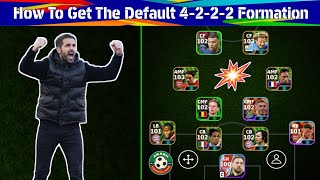 How To Get The Default 4222 Formation In eFootball 2025  eFootball 2025 First Formation Update [upl. by Avrit]