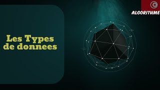 5 Algorithme  Les types de données Algorithme  Python be tounsi [upl. by Llerref]