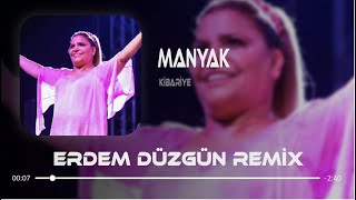 Kibariye  Manyak  Erdem Düzgün Remix [upl. by Nonna]