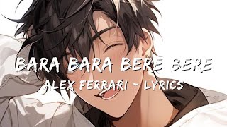 Bara Bara Bere Bere  lyrics Slowed  Reverb Alex Ferrari [upl. by Nivre500]