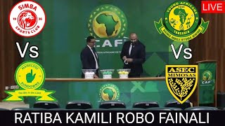 🔴RATIBA KAMILI ROBO FAINALI CAF Muda Huu Watangaza YANGA Na SIMBA ZAPANGIWA TIMU HIZI KUBWA [upl. by Crowell]