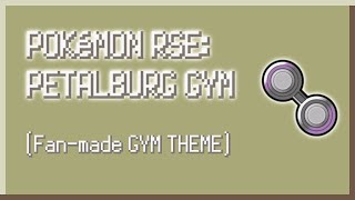 Petalburg Gym Pokémon RSE fan arrangement [upl. by Mays]