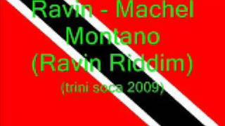 Ravin  Machel Montano Trini Soca 2009 [upl. by Rundgren354]