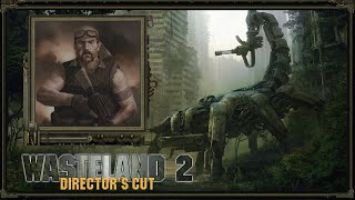 Wasteland 2 Episode 31 [upl. by Snilloc]