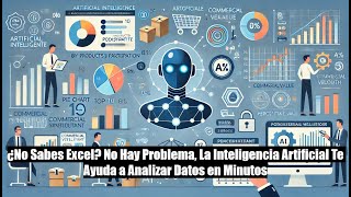 ¿No Sabes Excel No Hay Problema La Inteligencia Artificial Te Ayuda a Analizar Datos en Minutos [upl. by Aivatnohs]