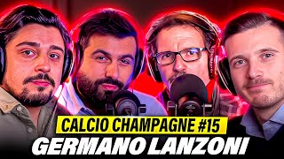 GERMANO LANZONI GEGIO SPEAKER DEL MILAN • CALCIO CHAMPAGNE 15 • ULTIMA PUNTATA [upl. by Aohsoj]