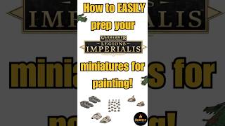 How to Easily Prep Legions Imperialis Miniatures for Painting [upl. by Llenal]