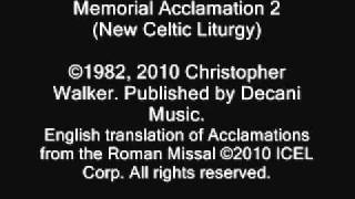 Memorial Acclamations New Celtic Liturgy  by Christopher Walker [upl. by Golding]