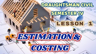 Estimation  Introduction  Lesson 1  Semester IV  Draughtsman Civil [upl. by Oicirtap386]