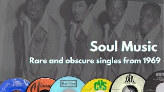 Soul Music 1969  Rare and obscure singles [upl. by Nage976]