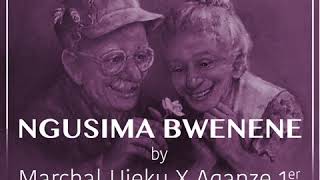 NGUSIMA BWENENE Audio by Marchal Ujeku ft Aganze 1er Prod by Culture Empre Records [upl. by Lattonia334]