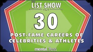 30 PostFame Careers of Celebrities and Athletes  mentalfloss List Show Ep 408 [upl. by Reena480]