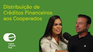 23° Episódio Podcast Safras de Histórias  Distribuição de Créditos Financeiros aos Cooperados [upl. by Studley363]