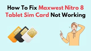 How to Fix Maxwest Nitro 8 Tablet Sim Card Not Working [upl. by Delanos]